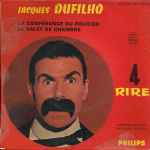 Cover for album: Jacques Dufilho – 4 - La Conférence Du Policier / Le Valet De Chambre