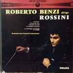 Cover for album: Rossini, Respighi, Roberto Benzi, Orchestre Des Concerts Lamoureux – Roberto Benzi Dirige Rossini