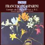 Cover for album: Francesco Gasparini - Susanna Rigacci, Gabriele Micheli – Cantate Da Camera A Voce E B.C.(CD)