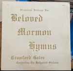 Cover for album: Crawford Gates, Hollywood Symphonia – Orchestra Settings For Beloved Mormon Hymns