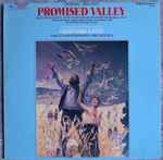 Cover for album: Crawford Gates, The Utah Symphony Orchestra, Joann Ottley, Robert Peterson (3), Noel Twitchell, The Utah Chorale Director Ed Thompson – Promised Valley (Suite For Soloists, Chorus And Orchestra From The Musical Play)(LP, Stereo)