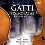 Cover for album: Luigi Gatti - Paolo Ghidoni, Alfredo Zamarra – Six Sonatas For Violin & Viola(2×CD, Album)