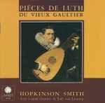 Cover for album: Vieux Gaultier, Hopkinson Smith – Piéces De Luth Du Vieux Gaultier