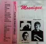 Cover for album: Rondeau (Extrait De La Suite De Pierre Gaultier)Philippe Husser, Jean Brenders – Mosaïque - Flûte De Pan Et Orgue(Cassette, Album)