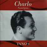 Cover for album: Flor De FangoCharlo – Nostalgias(CD, Album, Compilation)