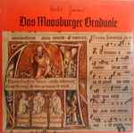 Cover for album: Harald Genzmer, Joh. Seb. Bach, Münchener Kammerorchester Conductor Hans Stadlmair, Moosburger Chorvereinigung Chorus Master Georg Will – Das Moosburger Graduale(LP, Album)