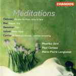 Cover for album: Maarika Järvi, Paul Cortese, Marie-Pierre Langlamet - Debussy, Bax, Genzmer, Jolivet, Currier – Méditations(CD, )