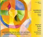 Cover for album: Strasfogel · Ghedini · Henze · Farkas · Leyendecker · Genzmer – Maximilian Mangold – Meisterwerke Der Klassischen Moderne / Masterworks Of Modern Classics(CD, )