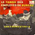 Cover for album: Les 3 Menestrels – Le Tango Des Employés De Bureau(7