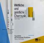 Cover for album: Mendelssohn, Brahms, Strawinsky, Genzmer - Figuralchor Des Hessischen Rundfunks, Alois Ickstadt – Weltliche Und Geistliche Chormusik(LP)