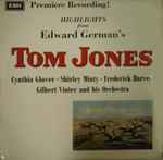 Cover for album: Edward German / Cynthia Glover, Shirley Minty, Frederick Harvey, Stanley Riley (2), Nigel Brooks Chorus, Gilbert Vinter And His Orchestra – Highlights From Edward German's Tom Jones