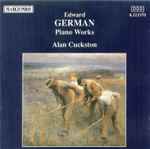 Cover for album: Edward German, Alan Cuckston – Piano Works(CD, Album, Stereo)