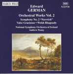 Cover for album: Edward German — National Symphony Orchestra of Ireland • Andrew Penny – Orchestral Works Vol. 2: Symphony No. 2 