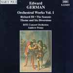 Cover for album: Edward German, RTE Concert Orchestra, Andrew Penny – Orchestral Works Vol. 1