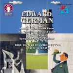Cover for album: Edward German / BBC Concert Orchestra / John Wilson (15) – Symphony No. 1, Et Al.(CD, Album)
