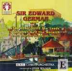 Cover for album: Sir Edward German - BBC Concert Orchestra, John Wilson (15) – Symphonic Suite The 'Leeds'; Symphony No. 2 The 'Norwich'; March Rhapsody On Original Themes(CD, Album)