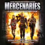 Cover for album: Michael Giacchino And Chris Tilton (2) / The Northwest Sinfonia – Mercenaries: Playground Of Destruction (Original Soundtrack From The LucasArts Videogame)(CD, Album)