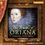 Cover for album: Round About Her Charret With All-admiring StrainsI Fagiolini – The Triumphs Of Oriana(CD, )