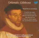 Cover for album: Orlando Gibbons - The Choir Of New College, Oxford, Edward Higginbottom – Second Service And Anthems