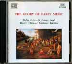 Cover for album: Dufay, Obrecht, Isaac, Senfl, Byrd, Gibbons, Tomkins, Jenkins – The Glory Of Early Music
