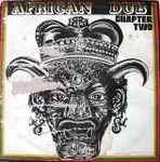 Cover for album: African Dub Almighty Chapter Two(LP)