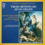 Cover for album: Trésors De L'Ecole Provençale Volume 1 Trois Motets De Jean Gilles