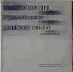 Cover for album: Bertus van Lier, Jan van Gilse, Gelders Orkest Conducted By Georges Octors – Symphony No. 1 / Symphony No. 2(LP)