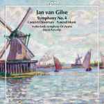 Cover for album: Jan Van Gilse - Netherlands Symphony Orchestra, David Porcelijn – Symphony No. 4 · Concert Ouverture · Funeral Music