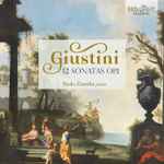 Cover for album: Giustini - Paolo Zentilin – 12 Sonatas Op. 1(3×CD, Album)