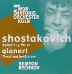 Cover for album: Shostakovich / Glanert – WDR Sinfonieorchester Köln, Semyon Bychkov – Symphony No.10 / Theatrum Bestiarum(SACD, Hybrid, Multichannel)