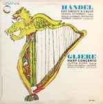Cover for album: Handel / Gerda Schimmel, Berlin Chamber Orchestra, Herbert Haarth ■ Gliere / Jutta Zoff, Liepzig Philharmonic Orchestra, Rudolf Kempe – Harp Concerto In B Flat Major ■  Harp Concerto In E Flat Major