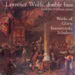 Cover for album: Glière, Koussevitzky, Schubert - Lawrence Wolfe, Jonathan Feldman – Works Of Glière, Koussevitzky And Schubert