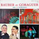 Cover for album: Rauber Et Goraguer Aux 2 Orchestres – Rauber Et Goraguer Aux 2 Orchestres(LP, Album, Mono)