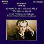 Cover for album: Reinhold Glière, Slovak Philharmonic Orchestra, Stephen Gunzenhauser – Symphony No. 1 • The Sirens
