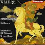Cover for album: Gliere, Richard Watkins, BBC Philharmonic, Sir Edward Downes – Bronze Horseman Suite - Horn Concerto(CD, Album)