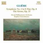 Cover for album: Glière / Slovak Philharmonic Orchestra, Stephen Gunzenhauser – Symphony No. 1 In E Flat, Op. 8 • The Sirens, Op. 33