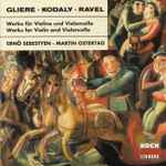 Cover for album: Gliere, Kodaly, Ravel, Ernö Sebestyen, Martin Ostertag – Werke für Violine Und Violoncello(CD, )