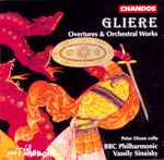 Cover for album: Gliere / Peter Dixon, BBC Philharmonic, Vassily Sinaisky – Overtures & Orchestral Works
