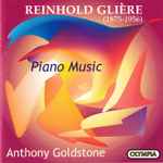 Cover for album: Reinhold Glière, Anthony Goldstone – Russian Piano Music Series Vol. 3 - Reinhold Glière(CD, Album, Stereo)