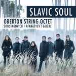 Cover for album: Oberton String Octet, Shostakovich, Afanasyev, Glière – Slavic Soul(SACD, Hybrid, Multichannel, Album)