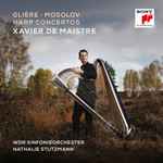 Cover for album: Glière, Mosolov, Xavier de Maistre – Harp Concertos(9×File, AAC, Album)