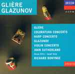 Cover for album: Glière • Glazunov / Joan Sutherland • Osian Ellis • Josef Sivo / Richard Bonynge – Coloratura Concerto, Harp Concerto • Violin Concerto