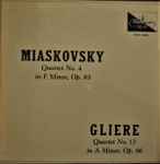 Cover for album: Miaskovsky / Gliere – Quartet No. 13 In A Minor, Op. 86 / Quartet No. 4 In F Minor, Op. 83(LP, Compilation, Reissue, Mono)