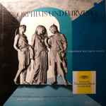 Cover for album: Christoph Willibald Gluck, Dietrich Fischer-Dieskau, Maria Stader, Rita Streich Dirigent Ferenc Fricsay – Orpheus Und Eurydike