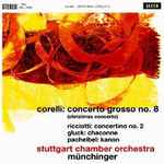 Cover for album: Corelli, Ricciotti, Gluck, Pachelbel, Stuttgart Chamber Orchestra, Münchinger – Concerto Grosso No.8 [Christmas Concerto]