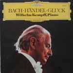 Cover for album: Johann Sebastian Bach, Georg Friedrich Händel, Christoph Willibald Gluck, Wilhelm Kempff – Bach - Handel - Gluck