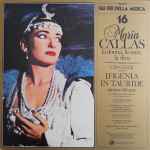 Cover for album: Maria Callas, C. W. Gluck – Ifigenia In Tauride - Selezione Dell'Opera