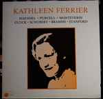 Cover for album: Kathleen Ferrier - Haendel, Purcell, Monteverdi, Gluck, Schubert, Brahms – Stanford – Kathleen Ferrier(LP, Compilation, Mono)