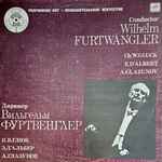 Cover for album: Wilhelm Furtwängler, C. W. Gluck, E. D'Albert, A. Glazunov – Conductor - Wilhelm Furtwängler