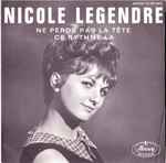 Cover for album: Nicole Legendre – Ne Perds Pas La Tête / Ce Rythme-là(7